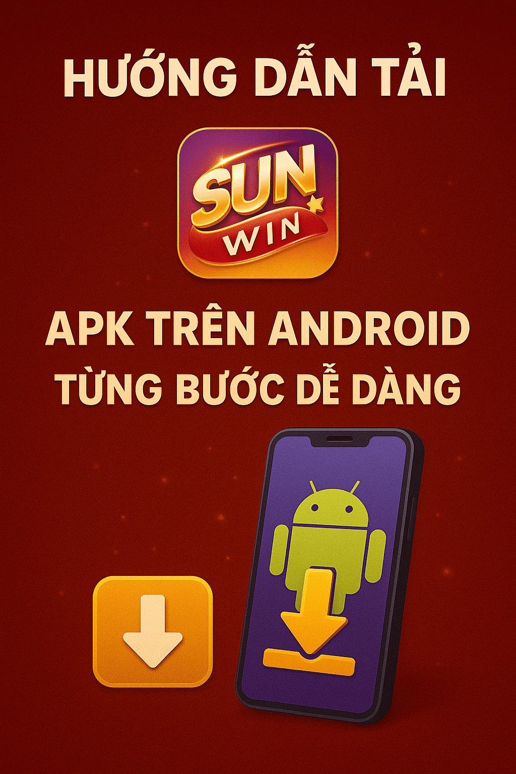 Hướng dẫn tải Sunwin APK trên Android từng bước dễ dàng Hướng dẫn tải Sunwin APK trên Android từng bước dễ dàng