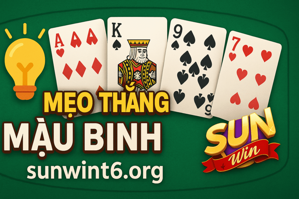 Mẹo Thắng Mậu Binh Sunwin